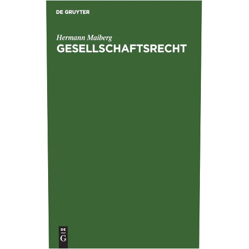 Hermann Maiberg Gesellschaftsrecht (German Edition)