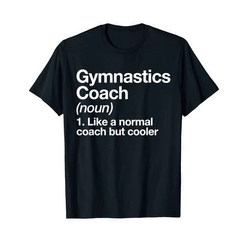 Gymnastics Coach Funny Sports Typography Designs Gymnastics Coach Funny Sports Definition Trainer Instructor T-Shirt