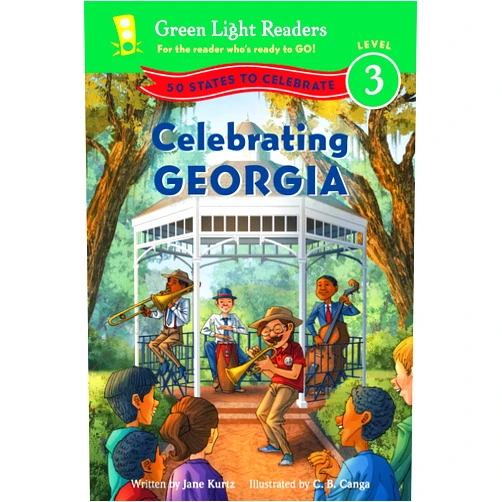 Jane Kurtz,C.B. Canga Celebrating Georgia: 50 States to Celebrate (Green Light Readers Level 3)