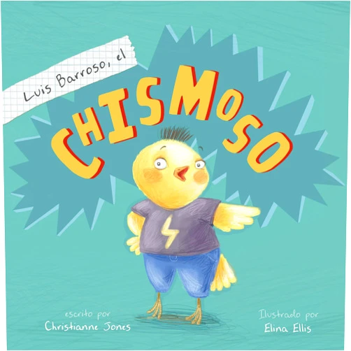 Christianne C Jones,Elina Ellis,Aparicio Publishing Aparicio Publishing LLC Luis Barros, El Chismoso (Pasito a Pasito) (Spanish Edition)