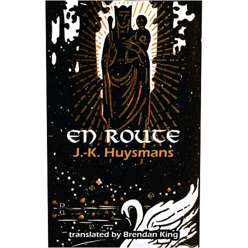 J.-K. Huysmans,Brendan King En Route (Dedalus European Classics)
