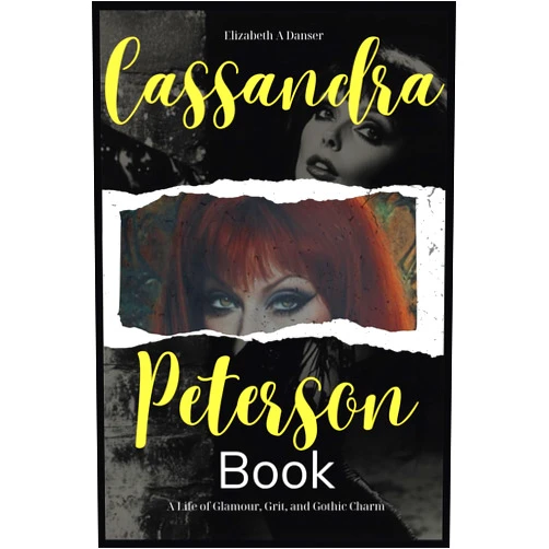 Elizabeth A Danser Cassandra Peterson Book: A Life of Glamour, Grit, and Gothic Charm