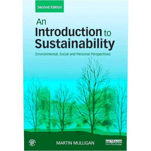 By Martin Mulligan (Author) An Introduction to Sustainability: Environmental, Social and Personal Perspectives