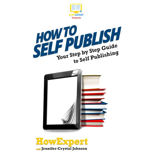 By HowExpert Press (Author), Jennifer-Crystal Johnson (Author) Format: Kindle Edition How To Self Publish: Your Step By Step Guide To Self Publishing