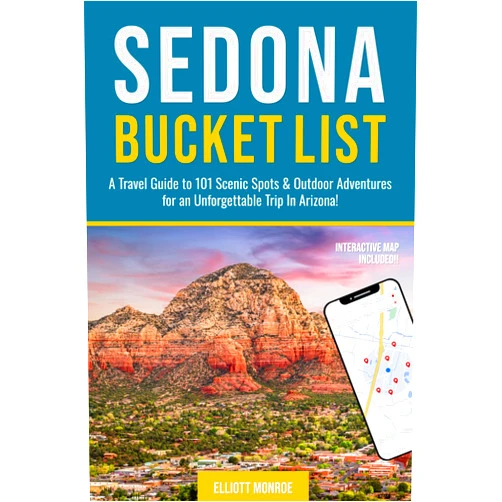 By Elliott Monroe (Author) Sedona Bucket List: A Travel Guide to 101 Scenic Spots & Outdoor Adventures for an Unforgettable Trip In Arizona