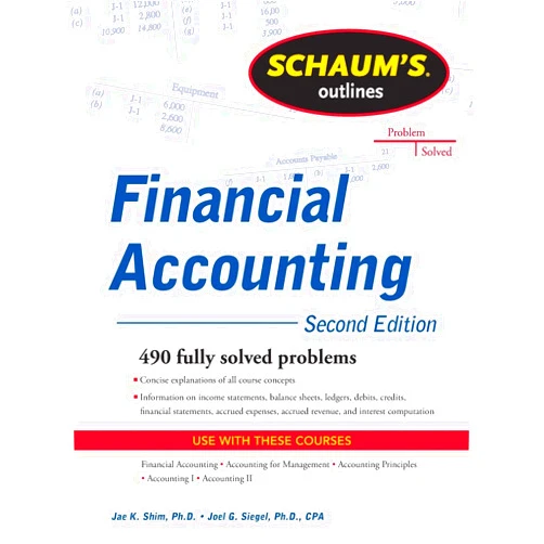 By Jae K. Shim (Author), Joel G. Siegel (Author) Schaum's Outline of Financial Accounting, 2nd Edition (Schaum's Outlines)