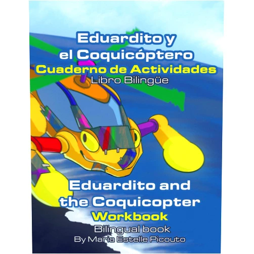 By Maria Estelle Picouto (Author) Eduardito y el Coquicóptero Libro Actividades Bilingüe: Eduardito and the Coquicoppter Bilingual Workbook