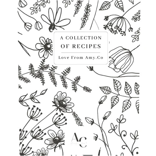 Love From Amy.Co A Collection of Recipes Journal: By Love From Amy.Co