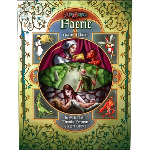 By Erik Dahl (Author), Timothy Ferguson (Author), Mark Shirley (Author) & 0 more Realms of Power: Faerie (Ars Magica Fantasy Roleplaying)