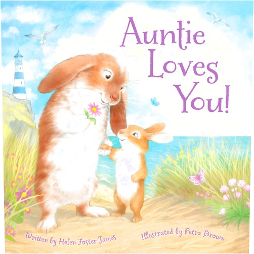 Helen Foster James,Petra Brown Auntie Loves You!
