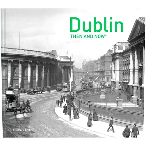 Lisa Marie Griffith Dublin Then and Now®