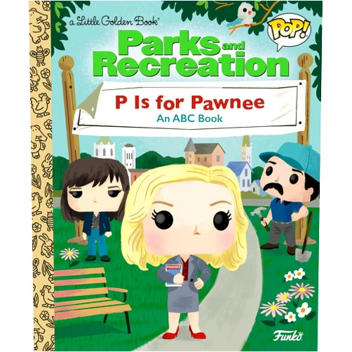 Golden Books Parks and Recreation: P is for Pawnee: An ABC Book (Funko Pop!) (Little Golden Book)