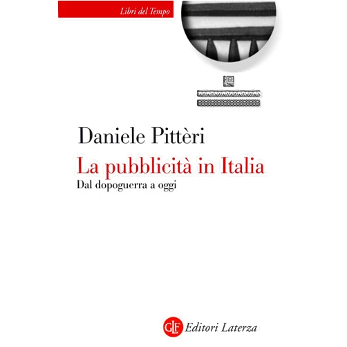 Italian Edition by Daniele Pittèri (Author) Format: Kindle Edition La pubblicità in Italia: Dal dopoguerra a oggi (Italian Edition)