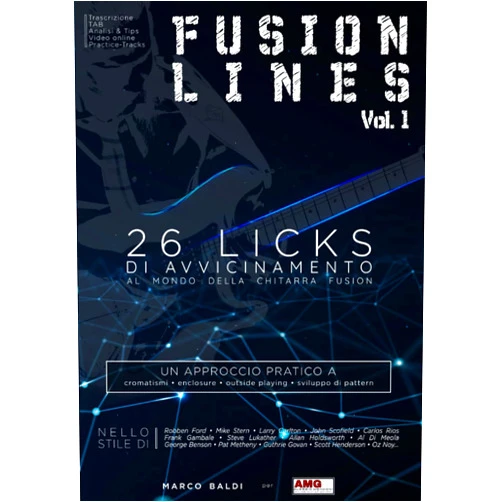 Italian Edition by Marco Baldi (Author), Menconi Alessio (Editor) Fusion Lines vol 1: 26 licks di avvicinamento al mondo della Chitarra Fusion (Italian Edition)