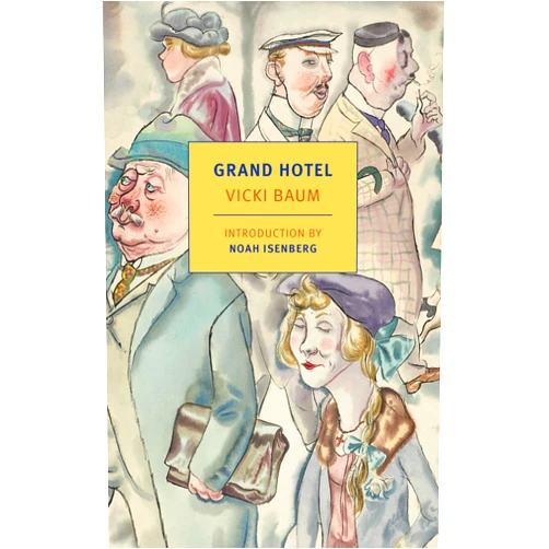By Vicki Baum (Author), Margot Bettauer Dembo Basil Creighton (Translator), Noah Isenberg (Introduction) & 1 more Grand Hotel (New York Review Books Classics)