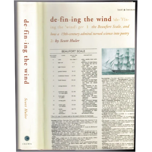 Scott Huler Defining the Wind: The Beaufort Scale, and How a 19th-Century Admiral Turned Science into Poetry