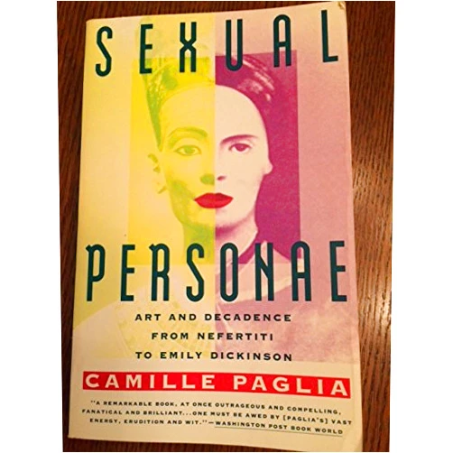 By Camille. Paglia (Author) Sexual Personae Art & Decadence From Nef