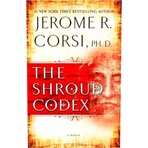 By Jerome R Corsi (Author) The Shroud Codex