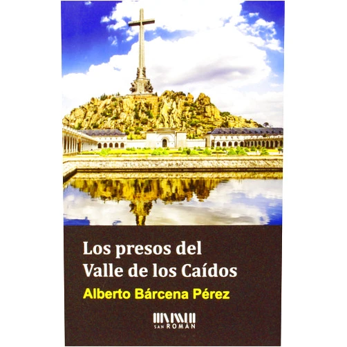 Alberto Bárcena Pérez La redención de penas en el Valle de los Caídos