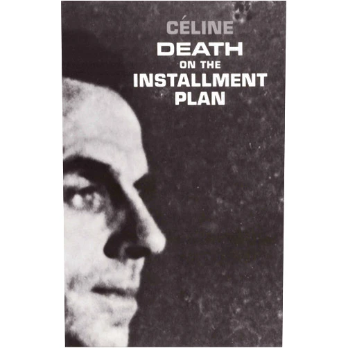 By Louis-Ferdinand Céline (Author), Ralph Manheim (Translator) Death on the Installment Plan (ND Paperbook)