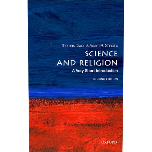 Thomas Dixon,Adam Shapiro Science and Religion: A Very Short Introduction (Very Short Introductions)