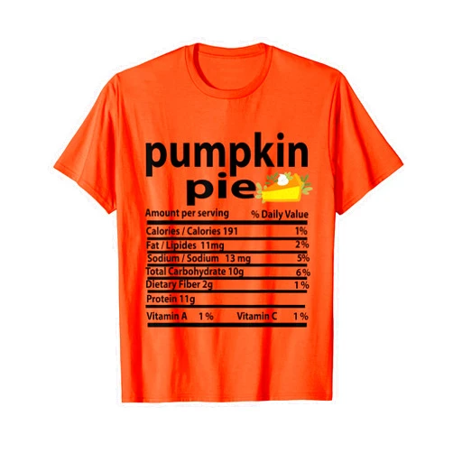 Nutrition Fact Label Funny Pumpkin Pie Nutrition Fact for Thanksgiving Family T-Shirt