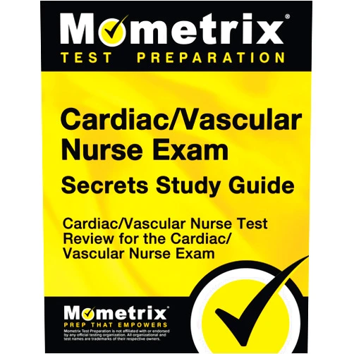 Cardiac/Vascular Nurse Exam Secrets Test Prep Team,Mometrix Nursing Certification Test Team Cardiac/Vascular Nurse Exam Secrets Study Guide: Cardiac/Vascular Nurse Test Review for the Cardiac/Vascular Nurse Exam