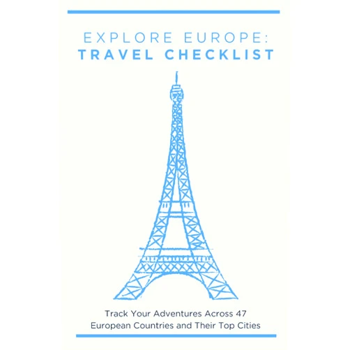 Esteban Andres Explore Europe: Travel Checklist: Track Your Adventures Across 47 European Countries and Their Top Cities
