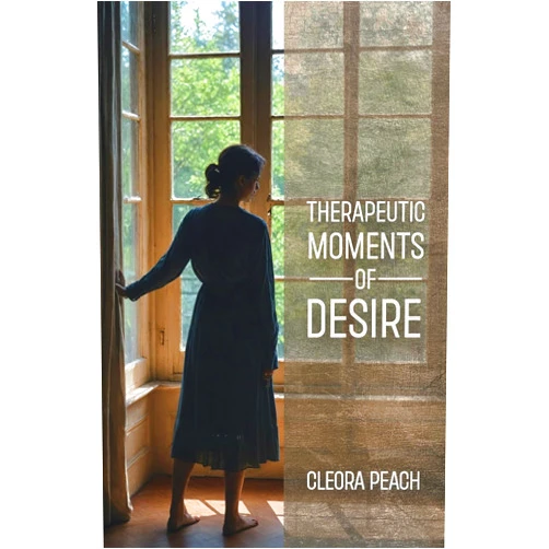 Cleora Peach Therapeutic Moments of Desire