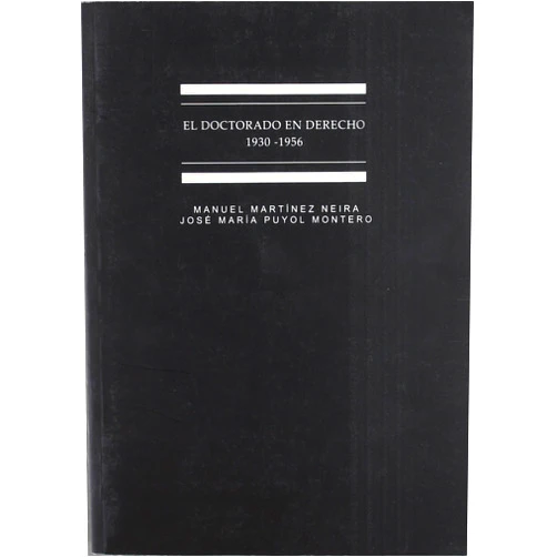 Manuel Martínez Neira,José María Puyol Montero El doctorado 1930-1956 (Biblioteca del Instituto Antonio de Nebrija de Estudios sobre la Universidad) (Spanish Edition)