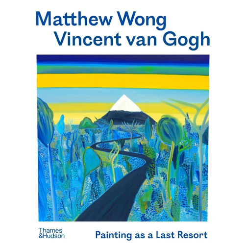 By Joost van der Hoeven (Editor), Kenny Schachter (Contributor), Richard Shiff (Contributor), Sofia Silva (Contributor), John Yau (Contributor) & 1 more Matthew Wong - Vincent van Gogh: Painting as a Last Resort
