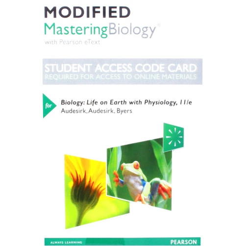 Gerald Audesirk,Teresa Audesirk,Bruce E. Byers Modified Mastering Biology with Pearson eText -- Standalone Access Card -- for Biology: Life on Earth with Physiology (11th Edition)