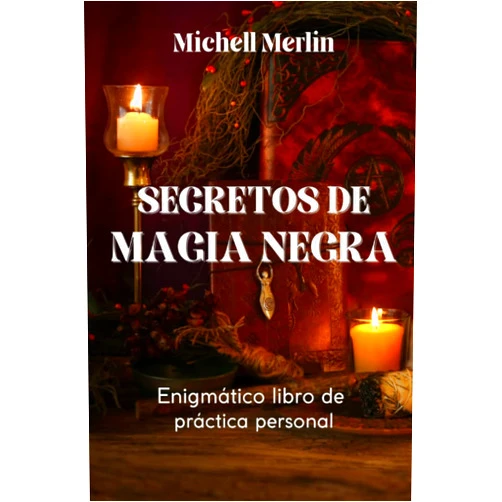 Spanish Edition by Michell Merlin (Author) SECRETOS DE MAGIA NEGRA: Enigmático libro de práctica personal (Spanish Edition)