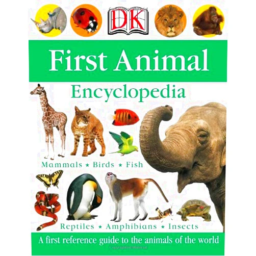 DK First Animal Encyclopedia (Dk First Reference)