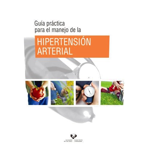 José Contreras Gilbert,Alfredo Fernández Quintela,Leixuri Aguirre López,María Teresa Macarulla Arenaza,María Puy Portillo Baquedano Guía práctica para el manejo de la hipertensión arterial
