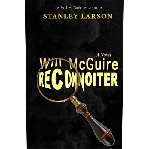 By Stanley Larson (Author) Will McGuire Reconnoiter