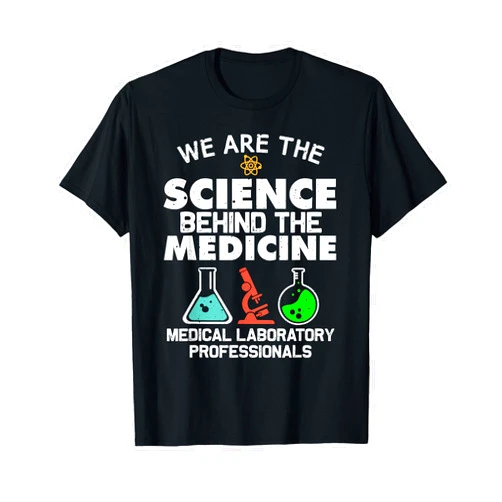 Best Medical Lab Gifts Lab Week Humor Quote Lovers Funny Medical Laboratory Science Design Men Women Lab Tech T-Shirt