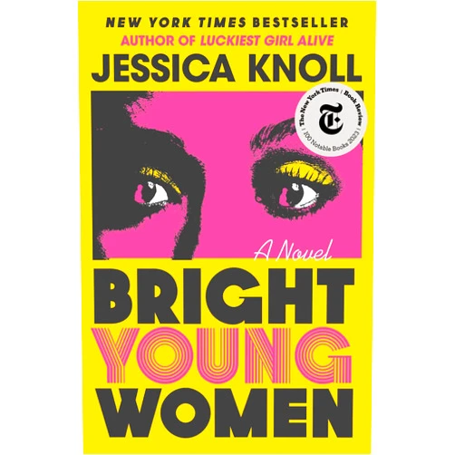 Jessica Knoll Bright Young Women: A Novel