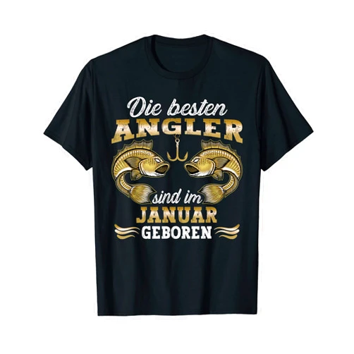 Angel Sprüche Fisch Fischer Angeln Geschenk Lustig The best anglers are born in January anglers birthdays T-Shirt
