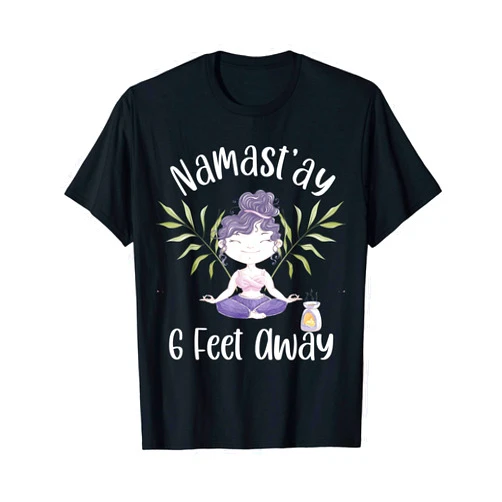 Funny Namastay 6 Feet Away Design Namastay 6 Feet Away Cute Girl Meditation Aromatherapy Women T-Shirt