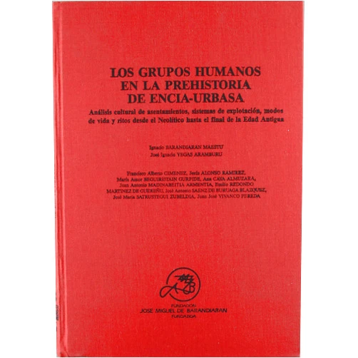 Spanish Edition by Ignacio Barandiarán Maestu (Author) Los grupos humanos en la prehistoria de Encia-Urbasa: Análisis cultural de asentamientos, sistemas de explotación, modos de vida y ritos desde el ... (Colección Barandiarán) (Spanish Edition)