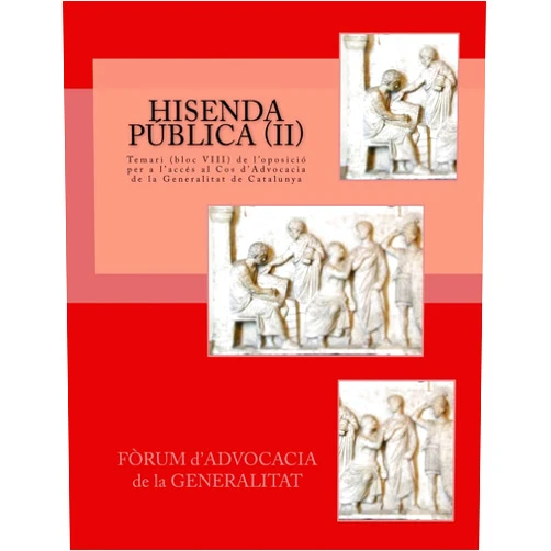 Catalan Edition by Anna Valls Domingo (Author), Berta Bernad Sorjús (Author), Mateo Habibi Astigarraga López (Author), Elisabeth Fernández Martínez (Author), Anna Maria Burgués Pascual (Author), Esther González Aznar (Author), Laura Malagrida Serdà (Author), Joaquim Martí Ribera (Author), Maria Brugués Mitjans Prunera (Author), Joan Miquel Roig Mestre (Author) & 8 more Hisenda Pública II: Temari (bloc ) d el'oposició per a l'accés al Cos d'Advocacia de la Generalitat de Catalunya (Temari de l'oposició per a l'accés ... Generalitat de Catalunya) (Catalan Edition)