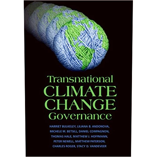 By Harriet Bulkeley (Author), Liliana B. Andonova (Author), Michele M. Betsill (Author), Daniel Compagnon (Author), Thomas Hale (Author), Matthew J. Hoffmann (Author), Peter Newell (Author), Matthew Paterson (Author), Charles Roger (Author), Stacy D. VanDeveer (Author) & 6 more Format: Kindle Edition Transnational Climate Change Governance