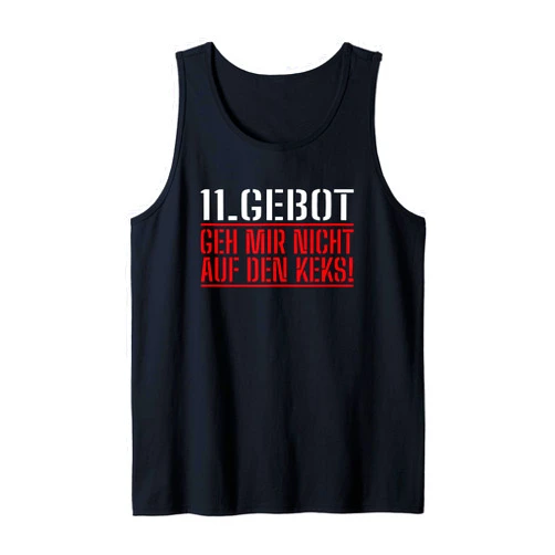 Bekleidung Sarkasmus Schule Job Büro Arbeit Motiv 11. Geh Mir Nicht Auf Den Biscuit Du Nervst Lass Mich [German Language] Tank Top