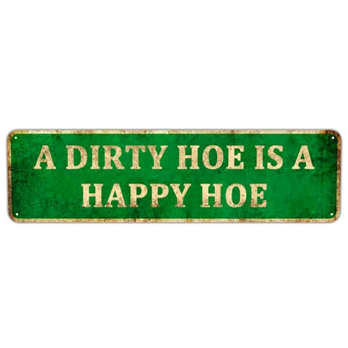 KIOZIY Retro Metal Tin Sign A Dirty Hoe is A Happy Hoe Aluminum Sign for Home Garden Wall Art Décor, 4