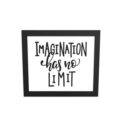 Peggy Moffitt Imagination Has No Limit”- Home Decor- Motivational Art Print- 8x10”- Get To Frame- Art Piece- Inspirational Wall Art- Office Decor- Get Inspired By Every Moment