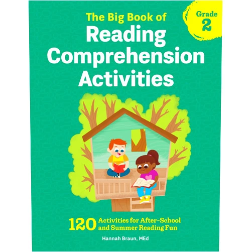 Hannah Braun M.Ed. The Big Book of Reading Comprehension Activities, Grade 2: 120 Activities for After-School and Summer Reading Fun