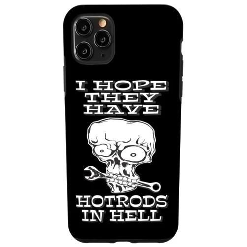 Funny Mechanic Hot Rod Meme Quotes From The Garage iPhone 11 Pro Max Witty Mechanic Hot Rod Car Garage Skull And Wrench Design Case