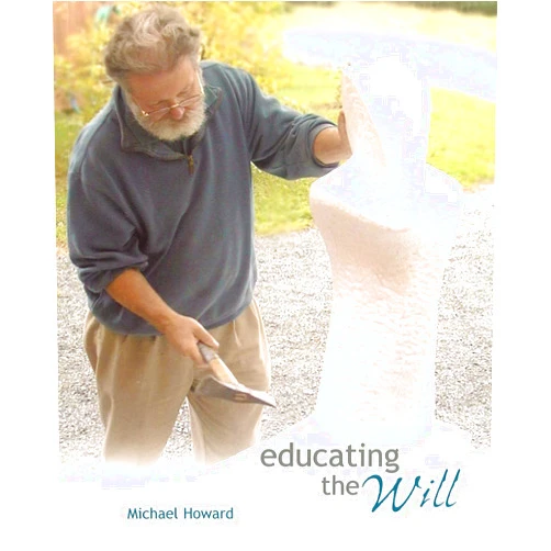 Michael Howard Educating the Will
