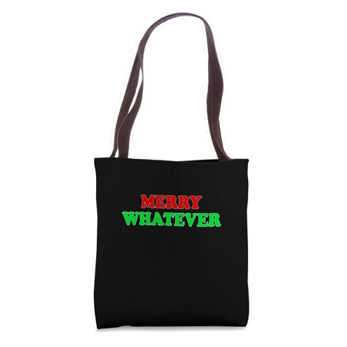 Visit The Whatever Merry Apparel WHATEVER MERRY Funny Holiday Xmas Christmas Tote Bag